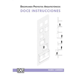 DESCIFRANDO PROYECTOS ARQUITECT�NICOS: DOCE INSTRUCCIONES