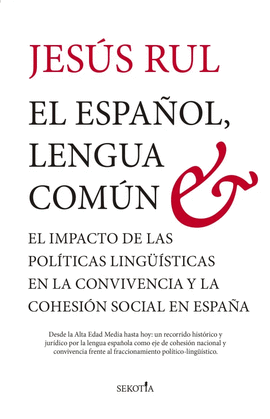 EL ESPA�OL, LENGUA COM�N