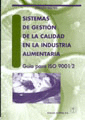 SISTEMAS DE GESTIN DE LA CALIDAD EN LA INDUSTRIA ALIMENTARIA: GUA PARA ISO 9001/2