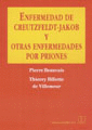 ENFERMEDAD DE CREUTZFELDT-JAKOB Y OTRAS ENFERMEDADES POR PRIONES PARA COMPRENDER TODO SOBRE LA ENFER