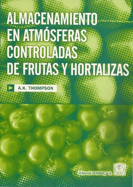 ALMACENAMIENTO EN ATMSFERAS CONTROLADAS DE FRUTAS Y HORTALIZAS