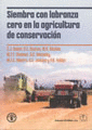 SIEMBRA CON LABRANZA CERO EN LA AGRICULTURA DE CONSERVACION