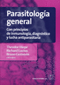 PARASITOLOGIA GENERAL CON PRINCIPIOS DE INMUNOLOGIA DIAGNOSTICO Y LUCHA ANTIPARASITARIA