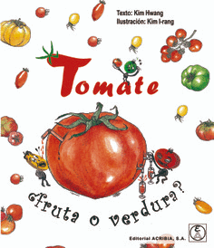 TOMATE FRUTA O VERDURA?