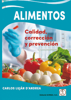 ALIMENTOS. CALIDAD, CORRECCION Y PREVENCION