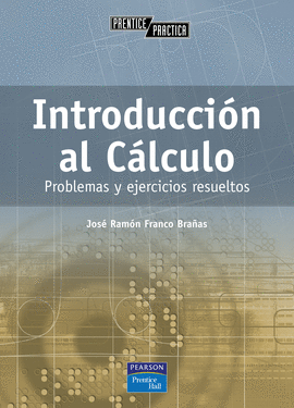 INTRODUCCION AL CALCULO PROBLEMAS Y EJERCICIOS RESUELTOS