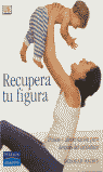 RECUPERA TU FIGURA FITNESS Y ALIMENTACION PARA DESPUES DEL EMBARAZO