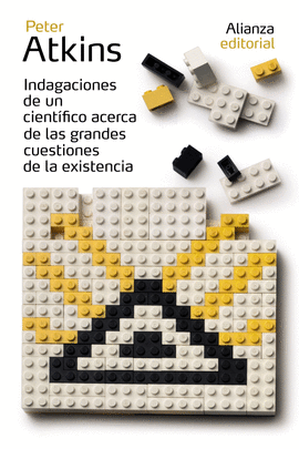 INDAGACIONES DE UN CIENT�FICO ACERCA DE LAS GRANDES CUESTIONES DE LA EXISTENCIA