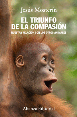 EL TRIUNFO DE LA COMPASION NUESTRA RELACION CON LOS OTROS ANIMALES