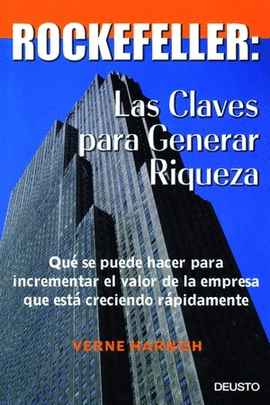 ROCKEFELLER: LAS CLAVES PARA GENERAR RIQUEZA