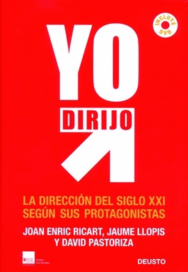 YO DIRIJO + DVD LA DIRECCION DEL SIGLO XXI SEGUN SUS PROTAGONISTAS