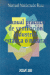 MANUAL PRACTICO DE VENTILACION INDUSTRIAL ESTATICA O NATURAL