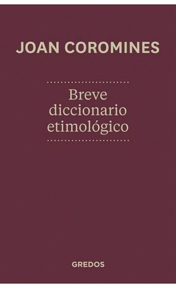 BREVE DICCIONARIO ETIMOLOGICO
