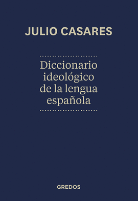DICCIONARIO IDEOL�GICO DE LA LENGUA ESPA�OLA