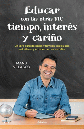 EDUCAR CON LAS OTRAS TIC: TIEMPO, INTERES Y CARI�O