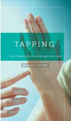 TAPPING UNA INTRODUCCION A LA AUTOTERAPIA EMOCIONAL