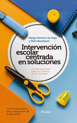 INTERVENCIN ESCOLAR CENTRADA EN SOLUCIONES: CONVERSACIONES PARA EL CAMBIO EN LA