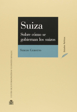 SUIZA. SOBRE CMO SE GOBIERNAN LOS SUIZOS