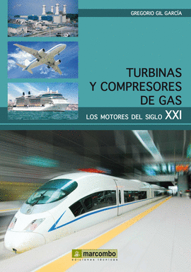 TURBINAS Y COMPRESORES DE GAS.LOS  MOTORES DEL SIGLO XX