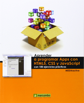 APRENDER A PROGRAMAR APPS CON HTML5, CSS Y JAVASCRIPT CON 100 EJERCICIOS PRACTIC