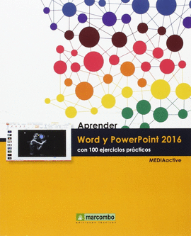 APRENDER WORD Y POWERPOINT 2016 CON 100 EJERCICIOS PRCTICOS