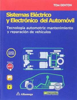 SISTEMAS EL�CTRICO Y ELECTR�NICO DEL AUTOM�VIL. TECNOLOG�A AUTOMOTRIZ: MANTENIMI