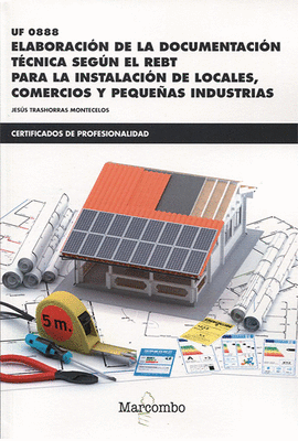 ELABORACIN DE LA DOCUMENTACIN TECNICA SEGUN EL REBT. PARA LA INSTALACIN DE LOCALES, COMERCIOS Y PEQUEAS INDUSTRIAS