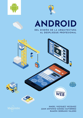 ANDROID: DEL DISEO DE LA ARQUITECTURA AL DESPLIEGUE PROFESIONAL