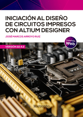 INICIACION AL DISEO DE CIRCUITOS IMPRESOS CON ALTIUM DESIGNER