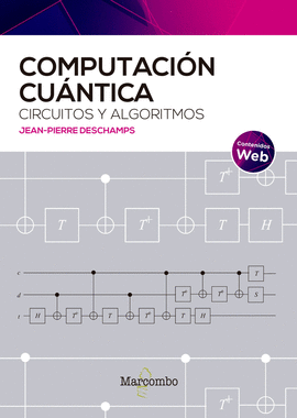 COMPUTACION CUANTICA CIRCUITOS Y ALGORITMOS