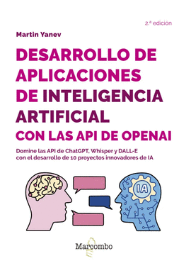DESARROLLO DE APLICACIONES DE INTELIGENCIA ARTIFICIAL CON LAS API DE OPENAI