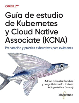 GUA DE ESTUDIO DE KUBERNETES Y CLOUD NATIVE ASSOCIATE (KCNA)