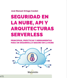 SEGURIDAD EN LA NUBE, API Y ARQUITECTURAS SERVERLESS