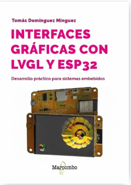 INTERFACES GR�FICAS CON LVGL Y ESP32