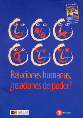 RELACIONES HUMANAS �RELACIONES DE PODER?