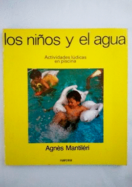 LOS NIOS Y EL AGUA ACTIVIDADES LUDICAS EN PISCINA