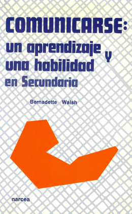 COMUNICARSE:UN APRENDIZAJE Y UNA HABILIDAD EN SECUNDARIA