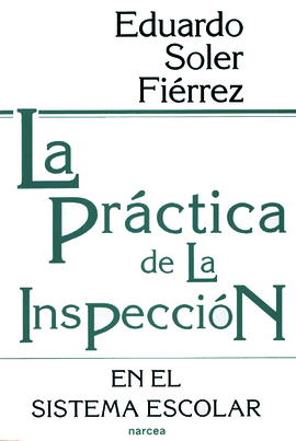 LA PRACTICA DE LA INSPECCION EN EL SISTEMA ESCOLAR