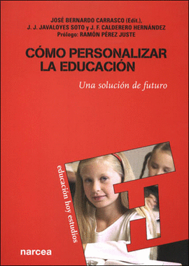 CMO PERSONALIZAR LA EDUCACIN: UNA SOLUCIN DE FUTURO