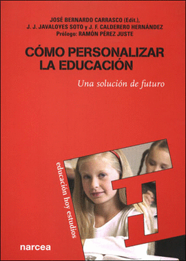 C�MO PERSONALIZAR LA EDUCACI�N: UNA SOLUCI�N DE FUTURO