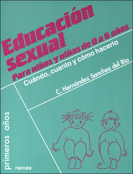 EDUCACI�N SEXUAL PARA NI�OS DE 0 A 6 A�OS