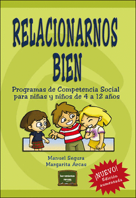 RELACIONARNOS BIEN PROGRAMAS DE COMPETENCIA SOCIAL PARA NIAS Y NIOS DE 4 A 12 AOS