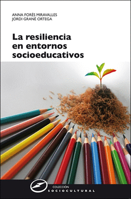 LA RESILIENCIA ENTORNOS SOCIOEDUCATIVOS