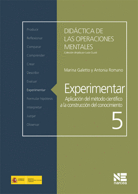 EXPERIMENTAR. APLICACI�N DEL M�TODO CIENT�FICO A LA CONSTRUCCI�N DEL CONOCIMIENTO 5