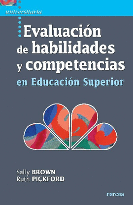 EVALUACI�N DE HABILIDADES Y COMPETENCIAS EN EDUCACI�N SUPERIOR
