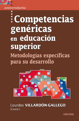 COMPETENCIAS GEN�RICAS EN EDUCACI�N SUPERIOR: METODOLOGIAS ESPECIFICAS PARA SU DESARROLLO