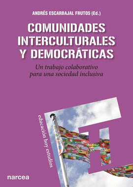 COMUNIDADES INTERCULTURALES Y DEMOCR�TICAS: UN TRABAJO COLABORATIVO PARA UNA SOCIEDAD INCLUSIVA