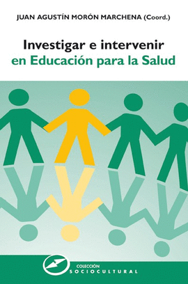 INVESTIGAR E INTERVENIR EN EDUCACI�N PARA LA SALUD