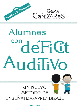 ALUMNOS CON DFICIT AUDITIVO: UN NUEVO METODO DE ENSEANZA-APRENDIZAJE