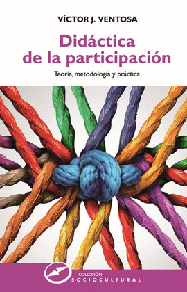 DIDACTICA DE LA PARTICIPACION; TEORIA, METODOLOGIA Y PRACTICA